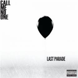 Call Me No One : Last Parade